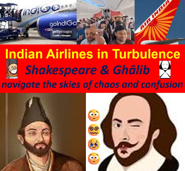 Indian Airlines in Turbulence: Ghālib & Shakespeare Navigate the Skies of Chaos