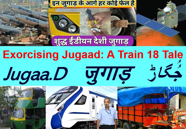 Exorcising the god of Jugaad: A Train 18 Tale